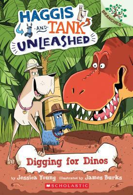 Digging for Dinos: A Branches Book (Haggis and Tank Unleashed #2), Volume 2 by Jessica Young