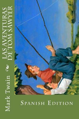 Las Aventuras de Tom Sawyer by Mark Twain