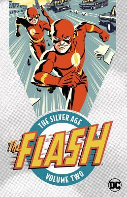 The Flash: The Silver Age, Vol. 2 by John Broome