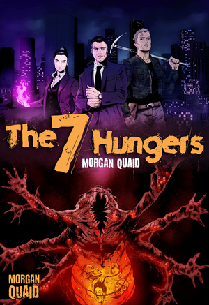 The Seven Hungers by Morgan Quaid