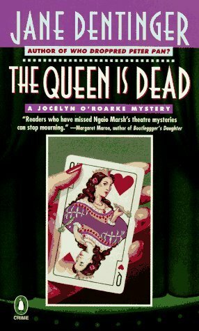 The Queen Is Dead by Jane Dentinger