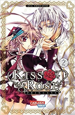 Kiss of Rose Princess, Band 2 by 硝音 あや, Hiro Yamada, Aya Shouoto