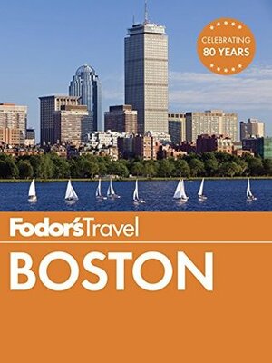 Fodor's Boston (Full-color Travel Guide) by Fodor's Travel Publications Inc.