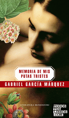 Memoria de mis putas tristes by Gabriel García Márquez