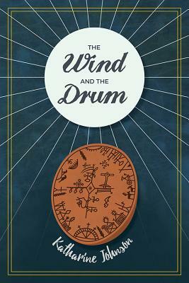 The Wind and the Drum by Katharine Johnson