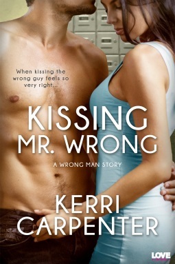 Kissing Mr. Wrong by Kerri Carpenter