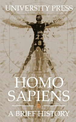 Homo Sapiens: A Brief History by University Press