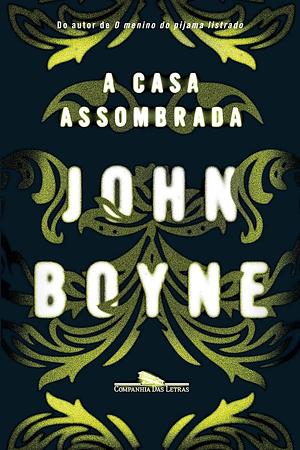 A Casa Assombrada by John Boyne, Henrique de Breia Szolnoky