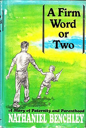 A Firm Word or Two by Nathaniel Benchley