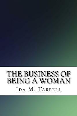 The Business of Being a Woman by Ida M. Tarbell