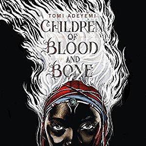 Children of Blood and Bone by Tomi Adeyemi | The StoryGraph