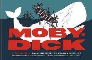 Moby-Dick: A Pop-Up Book from the Novel by Herman Melville (Pop Up Books for Adults and Kids, Classic Books for Kids, Interactive Books for Adults and Children) by Joëlle Jolivet, Gérard Lo Monaco