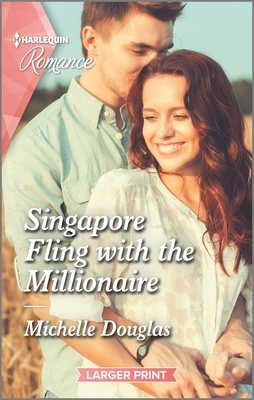 Singapore Fling with the Millionaire by Michelle Douglas