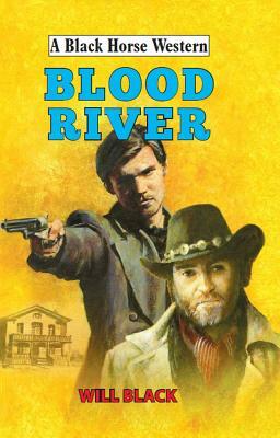 Blood River by Will Black