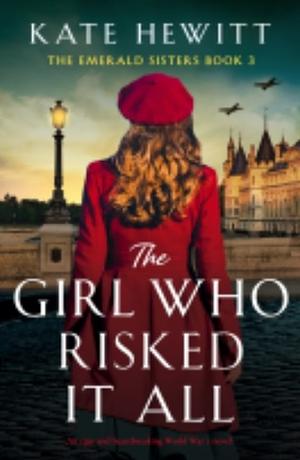 The Girl Who Risked It All by Kate Hewitt