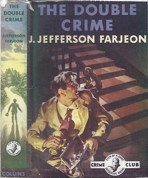 The Double Crime by J. Jefferson Farjeon