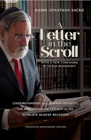 A Letter in the Scroll: Understanding Our Jewish Identity and Exploring the Legacy of the World's Oldest Religion by Rabbi Jonathan Sacks