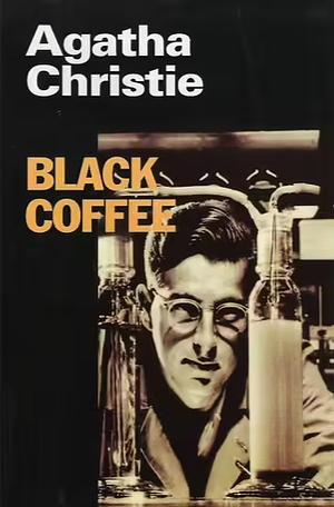 Black Coffee by Agatha B. Christie