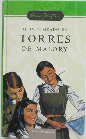 Quinto Grado En Torres De Malory by Enid Blyton