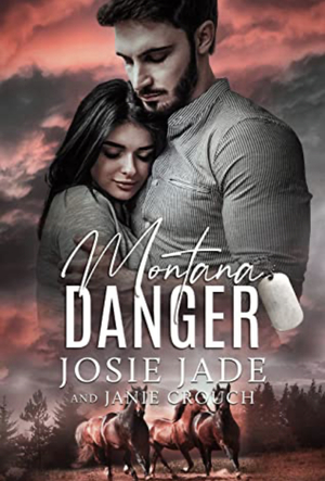 Montana Danger by Josie Jade, Janie Crouch
