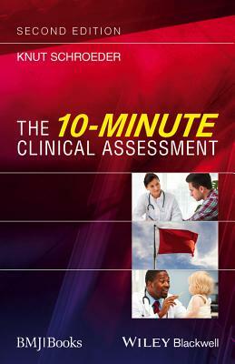 The 10-Minute Clinical Assessment by Knut Schroeder