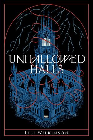 Unhallowed Halls by Lili Wilkinson
