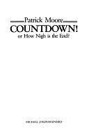 Countdown!, Or, How Nigh is the End? by Patrick Moore