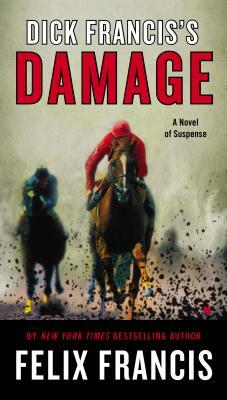 Dick Francis's Damage by Felix Francis