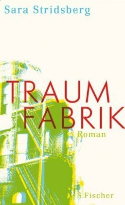 Traumfabrik by Sara Stridsberg, Ursel Allenstein