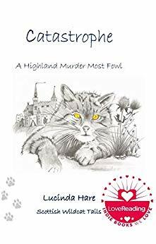 Catastrophe: A Highland Murder Most Fowl by Lucinda Hare