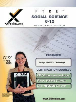 FTCE Social Science 6-12 teacher certification exam by Sharon A. Wynne