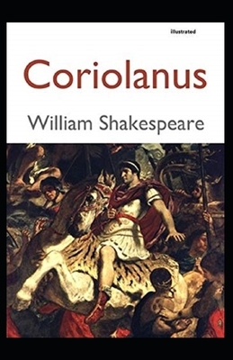 Coriolanus Illustrated by William Shakespeare