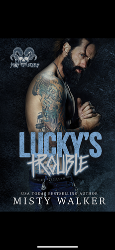 Lucky's Trouble: A Dark MC Romance by Misty Walker, Misty Walker