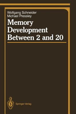 Memory Development Between 2 and 20 by Michael Pressley, Wolfgang Schneider
