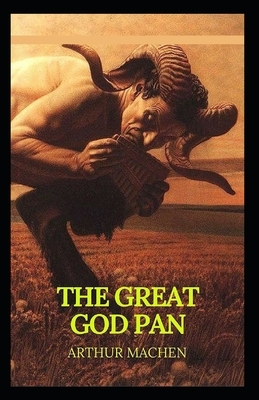 The Great God Pan Illustrated by Arthur Machen