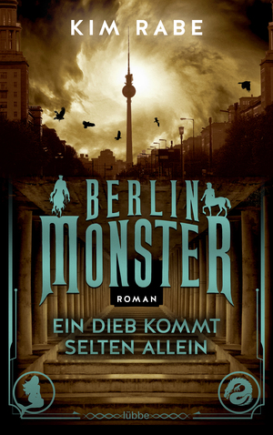 Berlin Monster - Ein Dieb kommt selten allein by Kim Rabe