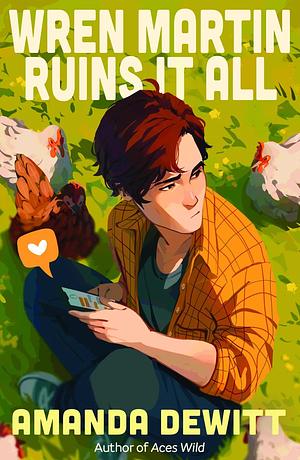 Wren Martin Ruins It All by Amanda DeWitt