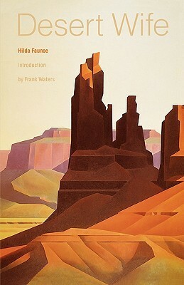 Desert Wife by Frank Waters, Hilda Faunce
