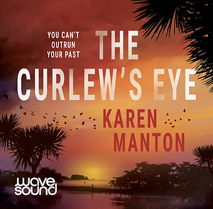 The Curlew's Eye by Karen Manton