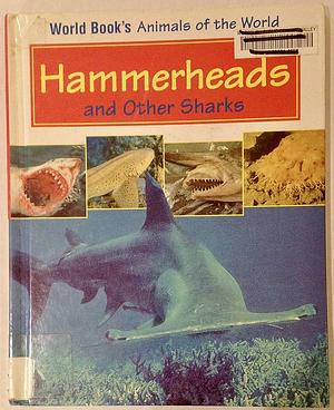 Hammerheads and Other Sharks by Inc, World Book, Inc