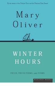 Winter Hours by Mary Oliver