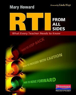 Rti from All Sides: What Every Teacher Needs to Know by Mary Howard