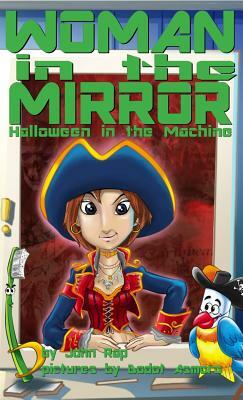 Woman in the Mirror: Halloween in the Machine by John Rap