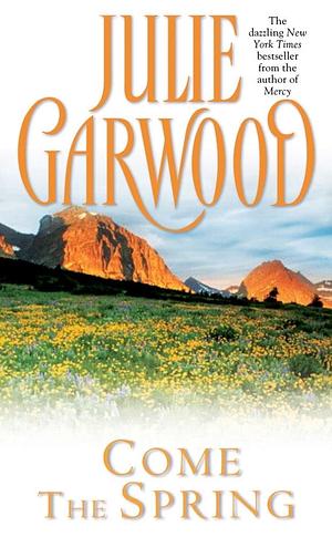 Come the Spring by Julie Garwood