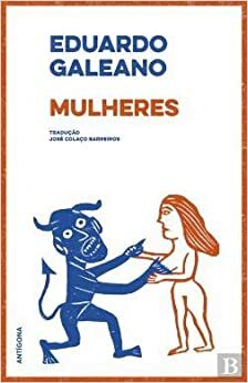 Mulheres by Eduardo Galeano