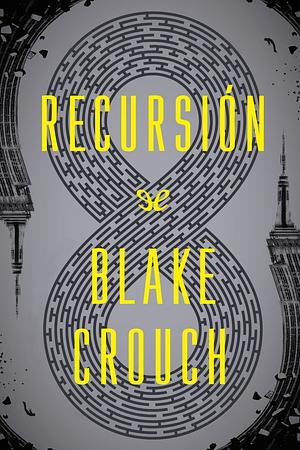 Recursión by Blake Crouch