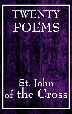 Twenty Poems by St. John of the Cross by John of the Cross