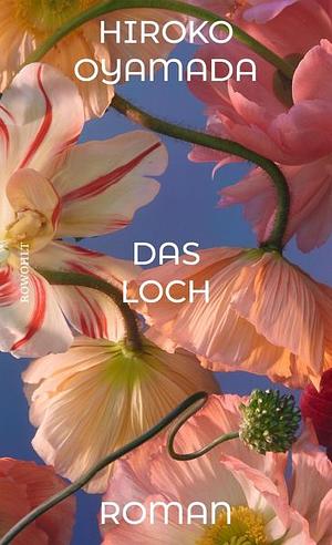 Das Loch by Hiroko Oyamada