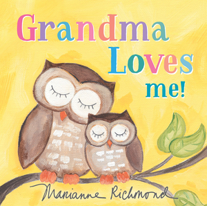 Grandma Loves Me! by Marianne Richmond