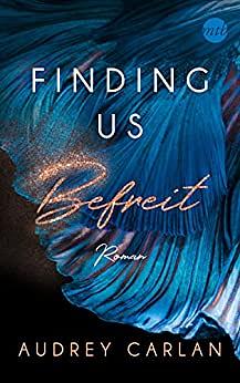 Finding us - Befreit by Audrey Carlan